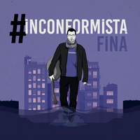 Fina, #Inconformista, Inconformista